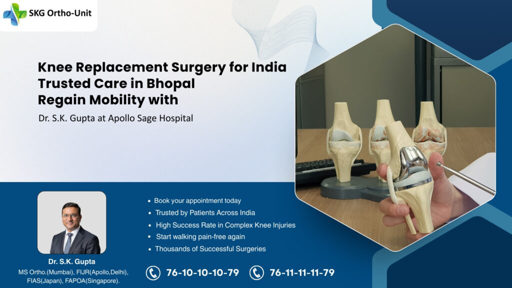 Knee Replacement Surgery for India: Trusted Care in Bhopal. Regain mobility with Dr. S.K. Gupta at Apollo Sage Hospital.